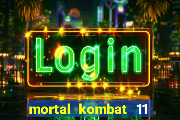 mortal kombat 11 apk android